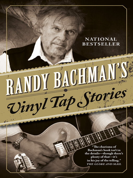 Title details for Randy Bachman's Vinyl Tap Stories by Randy Bachman - Available